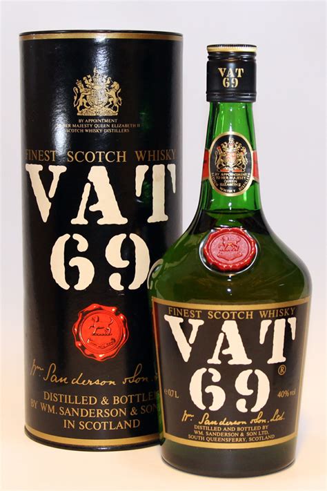 Vat 69 .